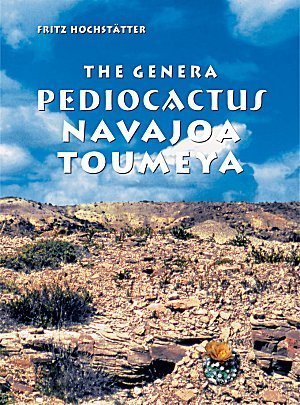 The Genera Pediocactus, Navajoa, Toumeya, 2007